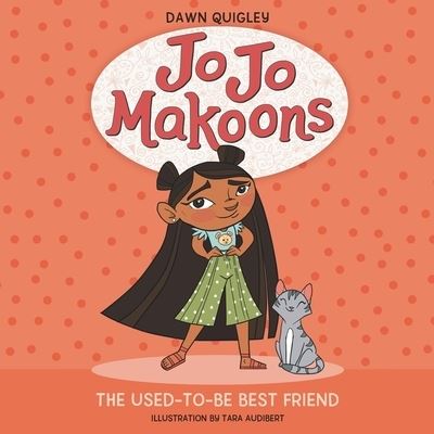 Cover for Dawn Quigley · Jo Jo Makoons: The Used-To-Be Best Friend (CD) (2021)