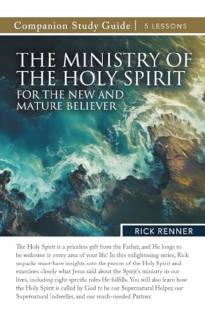 Cover for Rick Renner · The Ministry of the Holy Spirit for the New and Mature Believer Study Guide (Paperback Book) (2024)