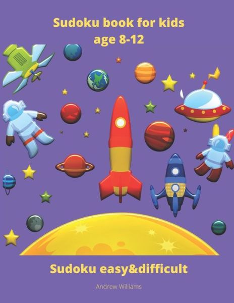 Cover for Andrew Williams · Sudoku for kids age 8-12 (Paperback Book) (2019)