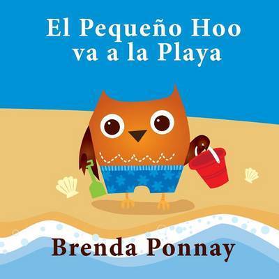 Cover for Brenda Ponnay · El Peque o Hoo Va a la Playa (Paperback Book) (2016)