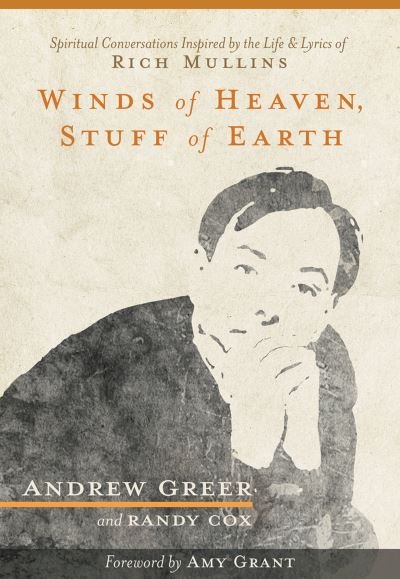 Cover for Andrew Greer · Winds of Heaven, Stuff of Earth (Bok) (2017)