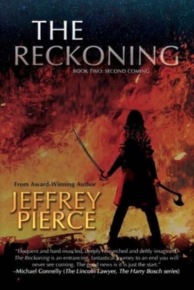 The Reckoning - Jeffrey Pierce - Boeken - Black Rose Writing - 9781684337408 - 24 juni 2021