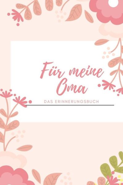 Cover for Izzi Marson · Fur meine Oma das Erinnerungsbuch (Paperback Book) (2019)