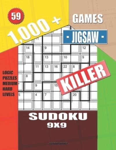 1,000 + Games jigsaw killer sudoku 9x9 - Basford Holmes - Böcker - Independently Published - 9781693713408 - 17 september 2019