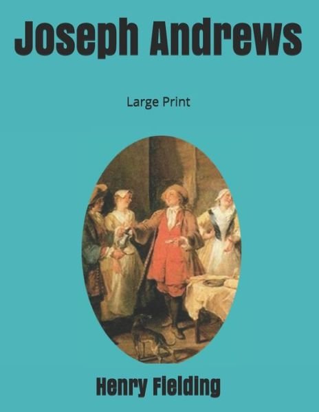 Cover for Henry Fielding · Joseph Andrews: Large Print (Paperback Bog) (2019)