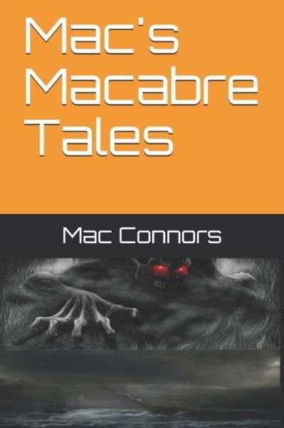 Cover for Mac Connors · Mac's Macabre Tales (Taschenbuch) (2019)