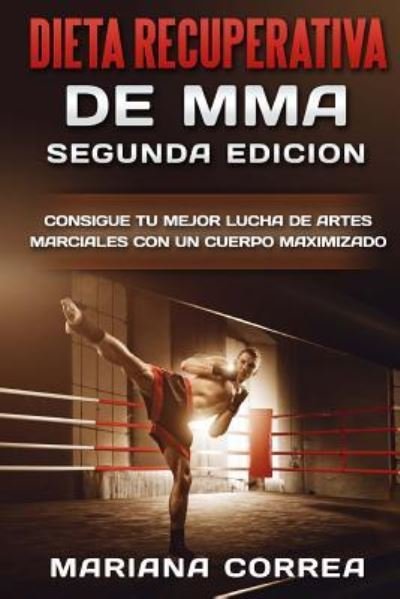 Cover for Mariana Correa · DIETA RECUPERATIVA De MMA SEGUNDA EDICION (Paperback Book) (2018)