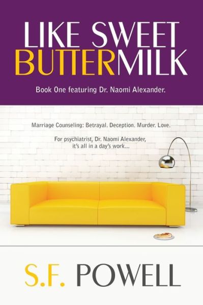 Like Sweet Buttermilk - S F Powell - Bücher - Nib Karatasi Press - 9781732722408 - 21. Februar 2023