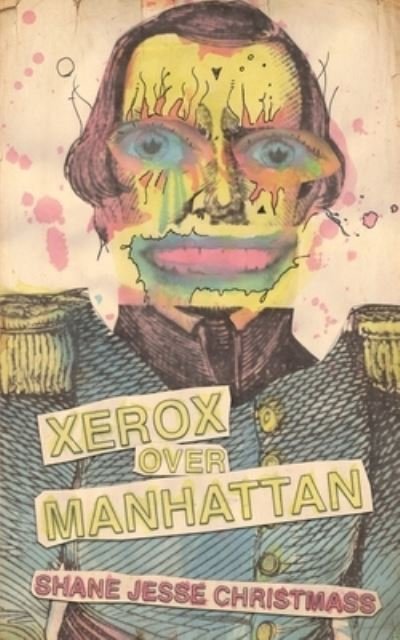 Cover for Shane Jesse Christmass · Xerox Over Manhattan (Paperback Book) (2019)