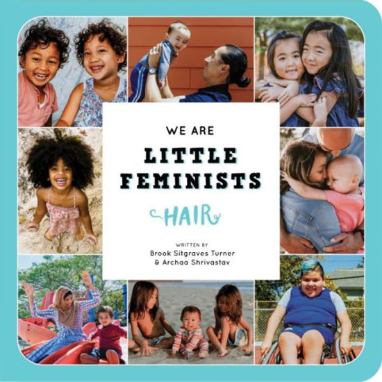 Cover for Brook Sitgraves Turner · We Are Little Feminists: Hair (Board book) (2020)