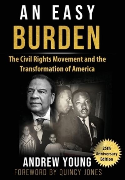 Cover for Andrew Young · 25th Anniversary Edition - An Easy Burden: The Civil Rights Movement and the Transformation of America (Inbunden Bok) (2022)