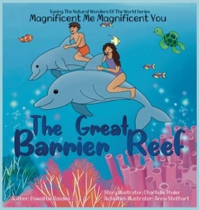 Cover for Dawattie Basdeo · Magnificent Me Magnificent You The Great Barrier Reef (Paperback Book) (2021)
