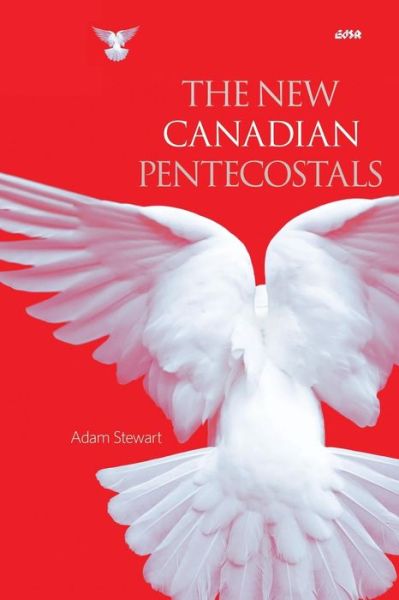 Cover for Adam Stewart · The New Canadian Pentecostals - Editions SR (Taschenbuch) (2015)