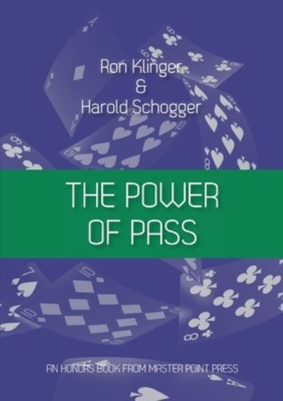 The Power of Pass - Klinger Ron - Books - Master Point Press - 9781771402408 - June 4, 2021