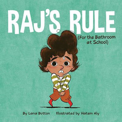 Cover for Lana Button · Raj's Rule (for the Bathroom at School) (Bog) (2020)