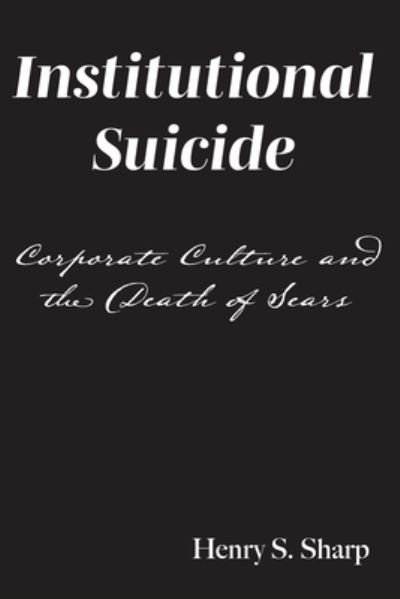Cover for Henry S Sharp · Institutional Suicide (Paperback Book) (2020)
