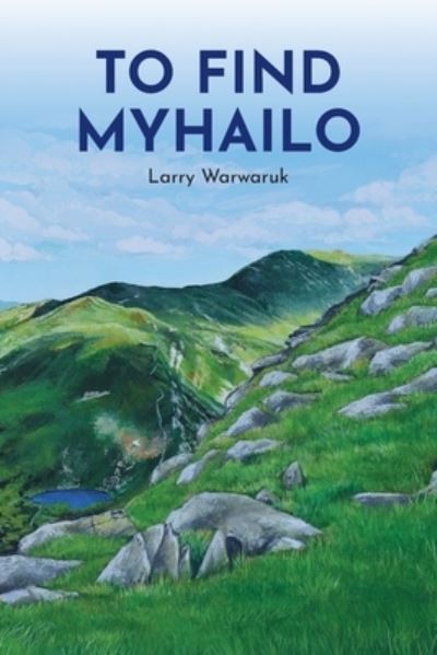 Cover for Larry Warwaruk · To Find Myhailo (Paperback Book) (2022)