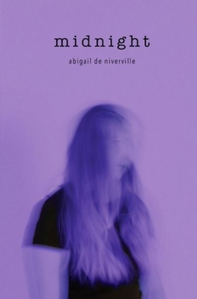 Midnight - Abigail de Niverville - Books - Independently Published - 9781778135408 - March 21, 2022