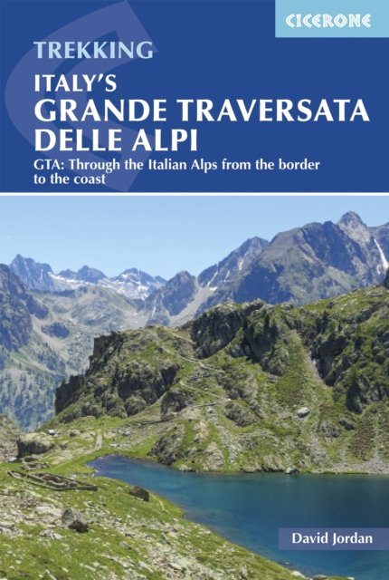 Cover for David Jordan · Italy's Grande Traversata delle Alpi: GTA: Through the Italian Alps from the Swiss border to the Mediterranean (Pocketbok) [2 Revised edition] (2023)