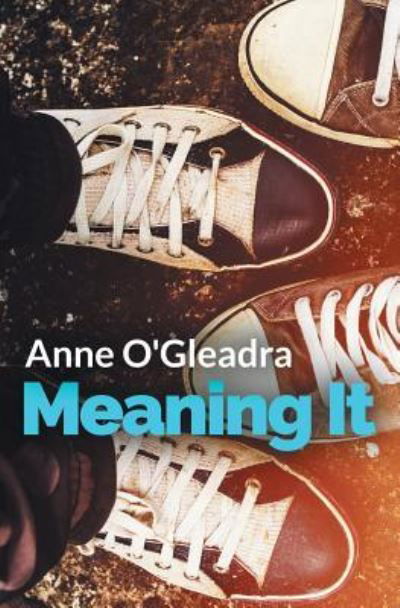 Cover for Anne O'Gleadra · Meaning It (Paperback Book) (2018)