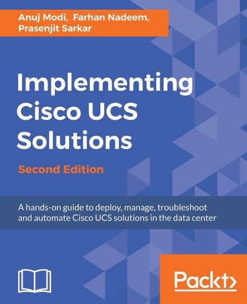 Cover for Anuj Modi · Implementing Cisco UCS Solutions - (Paperback Book) [2 Revised edition] (2017)