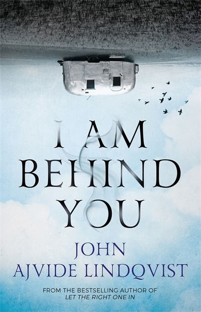 Cover for John Ajvide Lindqvist · I Am Behind You (Paperback Book) (2017)