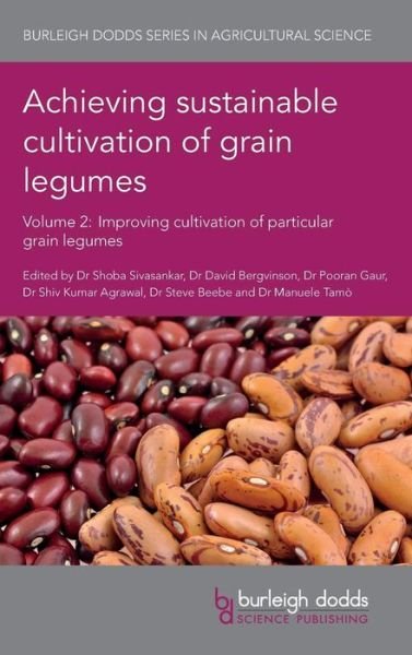 Cover for Achieving Sustainable Cultivation of Grain Legumes Volume 2: Improving Cultivation of Particular Grain Legumes - Burleigh Dodds Series in Agricultural Science (Hardcover Book) (2018)