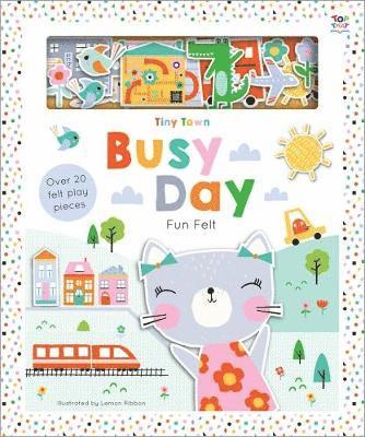 Tiny Town Busy Day - Soft Felt Play Books - Joshua George - Books - Gemini Books Group Ltd - 9781787003408 - April 1, 2018