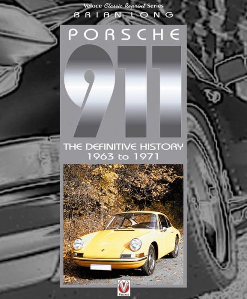 Cover for Brian Long · Porsche 911: The Definitive History 1963 to 1971 (Paperback Book) (2022)