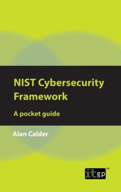 Cover for Alan Calder · NIST Cybersecurity Framework: A pocket guide (Paperback Book) (2018)