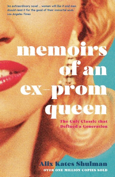 Cover for Alix Kates Shulman · Memoirs of an Ex-Prom Queen (Paperback Book) [Main - Classic edition] (2019)