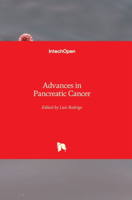 Cover for Luis Rodrigo · Advances in Pancreatic Cancer (Hardcover Book) (2018)