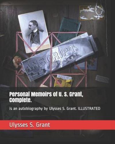 Cover for Ulysses S Grant · Personal Memoirs of U. S. Grant, Complete. (Paperback Book) (2019)