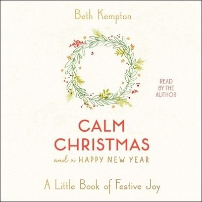 Cover for Beth Kempton · Calm Christmas and a Happy New Year (CD) (2020)