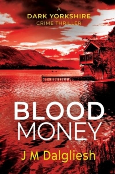 Cover for J M Dalgliesh · Blood Money - Dark Yorkshire (Paperback Bog) (2020)
