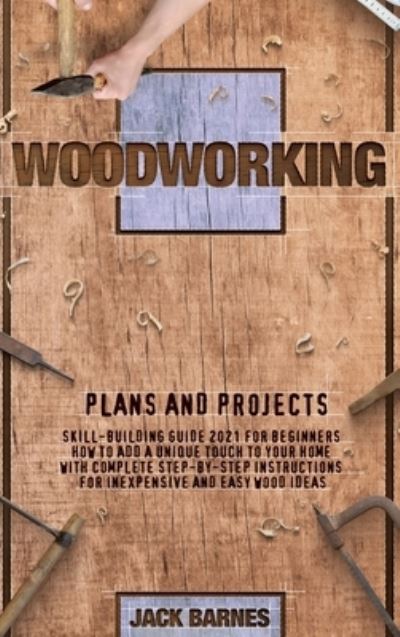 Cover for Jack Barnes · Woodworking Plans and Projects (Hardcover Book) (2020)