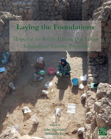 Cover for Laying the Foundations: Manual of the British Museum Iraq Scheme Archaeological Training Programme (Paperback Book) (2022)
