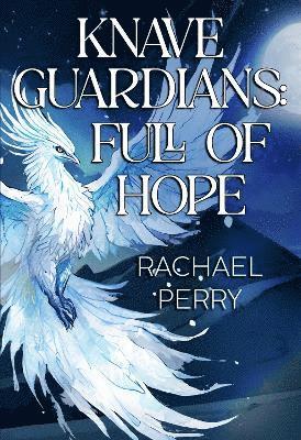 Cover for Rachael Perry · Knave Guardians: Full of Hope (Paperback Book) (2024)