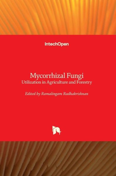Cover for Ramalingam Radhakrishnan · Mycorrhizal Fungi: Utilization in Agriculture and Forestry (Hardcover Book) (2021)