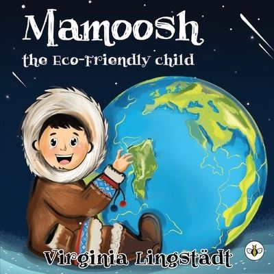 Cover for Virginia Lingstadt · Mamoosh the Eco-friendly Child (Paperback Book) (2023)