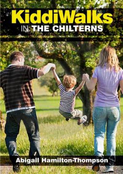 Cover for Abigail Hamilton-Thompson · Kiddiwalks in the Chilterns (Paperback Book) (2011)