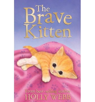 Cover for Holly Webb · The Brave Kitten - Holly Webb Animal Stories (Paperback Book) (2014)