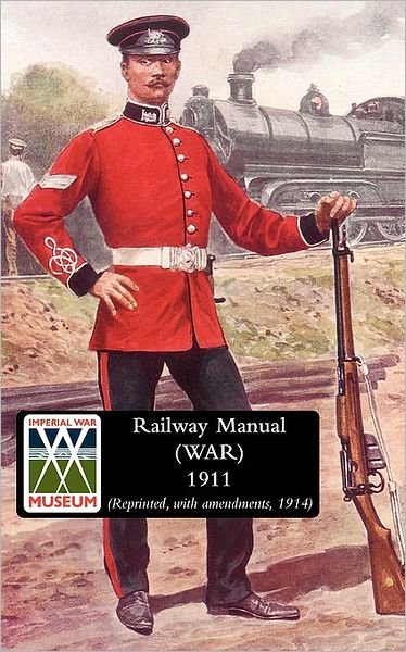Cover for War Office · Railway Manual (War) 1914 (Taschenbuch) (2009)