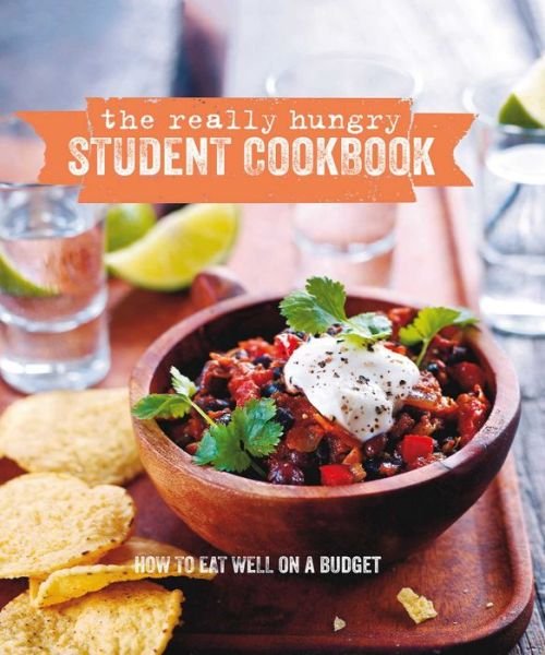Cover for Ryland Peters &amp; Small · The Hungry Student Cookbook (Hardcover Book) (2013)