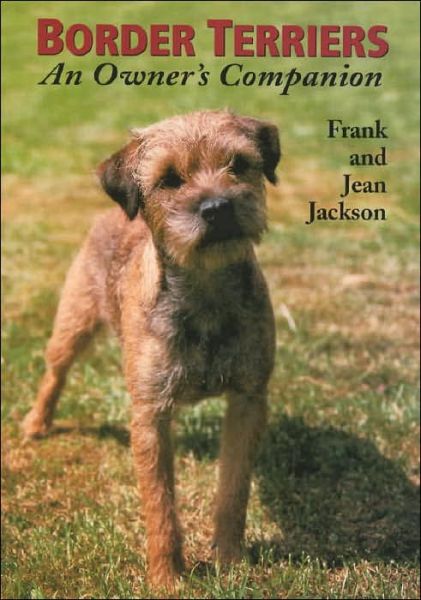 Border Terriers - Frank Jackson - Books - The Crowood Press Ltd - 9781861266408 - September 26, 2003