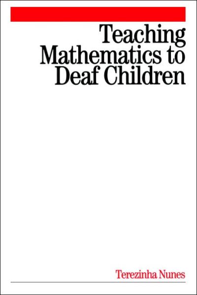 Teaching Mathematics to Deaf Children - Terezinha Nunes - Kirjat - John Wiley & Sons Inc - 9781861563408 - keskiviikko 15. syyskuuta 2004