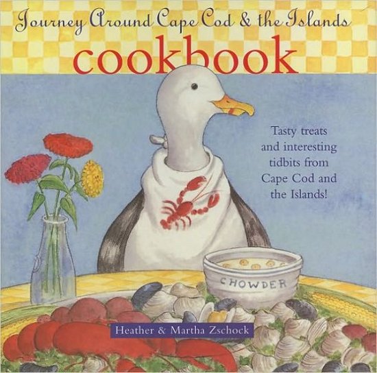 Cover for Martha Zschock · Journey Around Cape Cod &amp; the Islands Cookbook: Tasty Treats and Interesting Tidbits from Cape Cod and the Islands! (Hardcover Book) [1st edition] (2002)