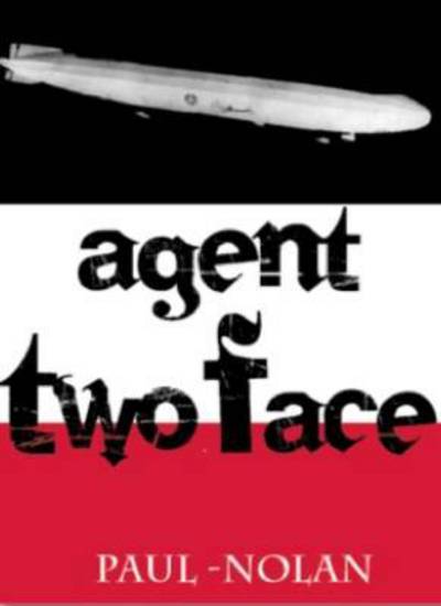 Cover for Paul Nolan · Agent Two Face (Paperback Book) (2016)