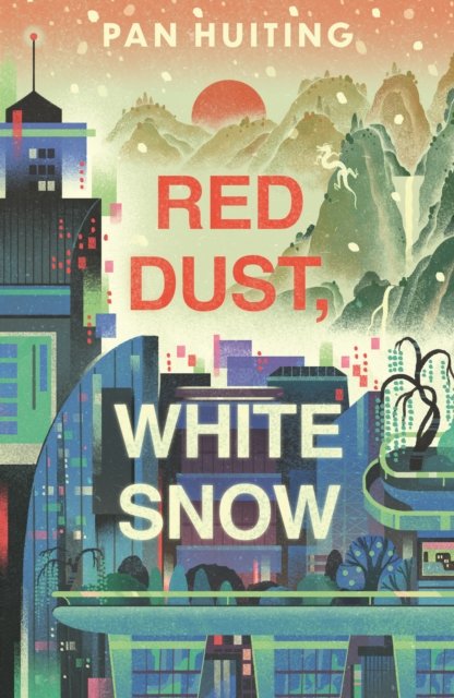 Cover for Pan Huiting · Red Dust, White Snow (Paperback Book) (2023)