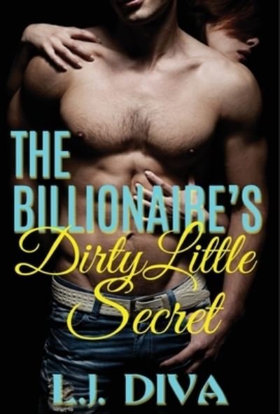 Cover for L J Diva · The Billionaire's Dirty Little Secret (Hardcover bog) (2021)